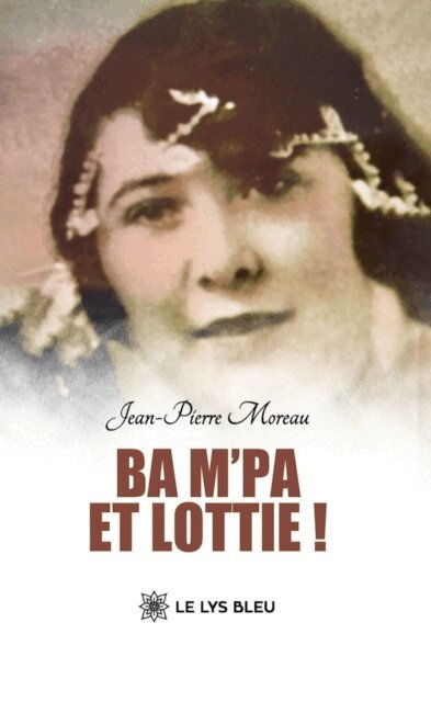 Jean-Pierre Moreau - Ba M'Pa et Lottie !, E-bok