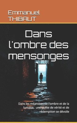 Emmanuel Thibaut - Dans l'ombre des mensonges, Häftad