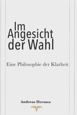 Andreas Hermes - Im Angesicht der Wahl, Häftad