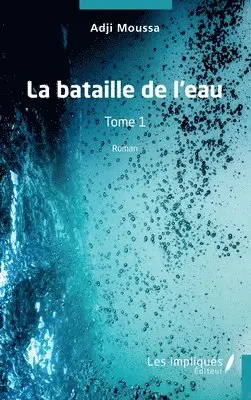 Adji Moussa - bataille de l'eau, Häftad. Tillgänglighet: Lägg i varukorg