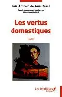Luiz Antonio de Assis Brasil - Les Vertus Domestiques, Häftad. Tillgänglighet: Lägg i varukorg