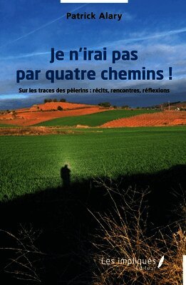 Je n'irai pas par quatre chemins !