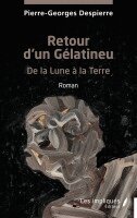 Pierre-Georges Despierre - Retour d'un Gélatineu, Häftad