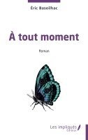 Eric Baseilhac - À tout moment, Häftad
