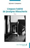 Sylvain Campeau - L'espace habité de Jocelyne Alloucherie, Häftad. Tillgänglighet: Lägg i varukorg