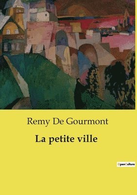 Remy De Gourmont - petite ville, Häftad