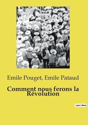 Emile Pataud, Emile Pouget - Comment nous ferons la Révolution, Häftad. Tillgänglighet: Lägg i varukorg