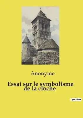 Anonyme - Essai sur le symbolisme de la cloche, Häftad. Tillgänglighet: Lägg i varukorg