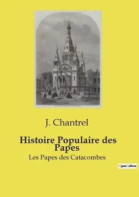 J Chantrel - Histoire Populaire des Papes, Häftad. Tillgänglighet: Lägg i varukorg