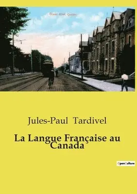 Jules-Paul Tardivel - Langue Française au Canada, Häftad. Tillgänglighet: Lägg i varukorg
