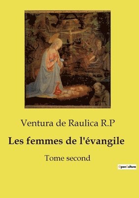 Ventura de Raulica R P - Les femmes de l'évangile, Häftad