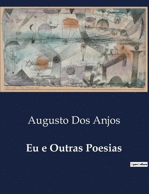 Augusto Dos Anjos - Eu e Outras Poesias, Häftad