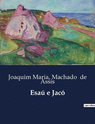 Machado de Assis, Joaquim Maria - Esaú e Jacó, Häftad