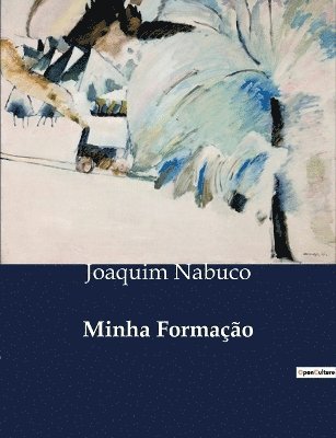 Joaquim Nabuco - Minha Formação, Häftad