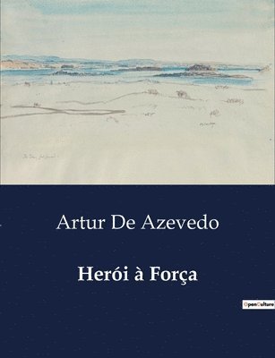 Artur de Azevedo - Herói à Força, Häftad