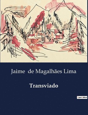 Jaime de Magalhães Lima - Transviado, Häftad