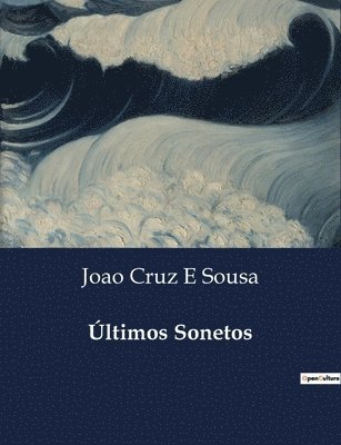 Joao Cruz E Sousa - Últimos Sonetos, Häftad