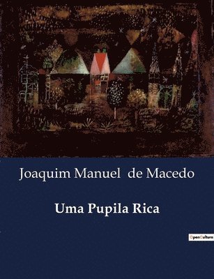 Joaquim Manuel De Macedo - Uma Pupila Rica, Häftad