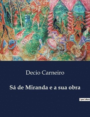 Decio Carneiro - Sá de Miranda e a sua obra, Häftad