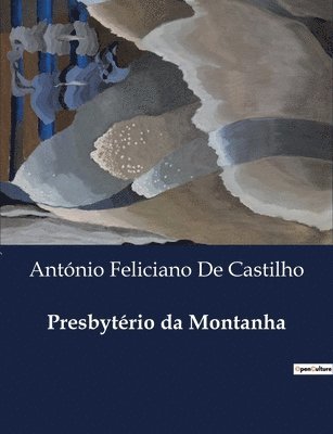 António Feliciano de Castilho - Presbytério da Montanha, Häftad. Tillgänglighet: Lägg i varukorg