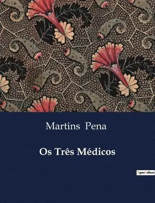 Martins Pena - Os Três Médicos, Häftad. Tillgänglighet: Lägg i varukorg