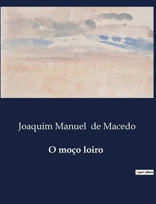 Joaquim Manuel De Macedo - O moço loiro, Häftad