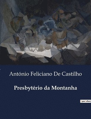 António Feliciano de Castilho - Presbytério da Montanha, Häftad. Tillgänglighet: Lägg i varukorg