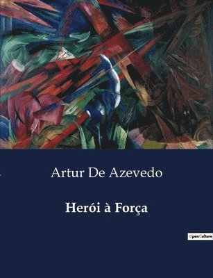 Artur de Azevedo - Herói à Força, Häftad
