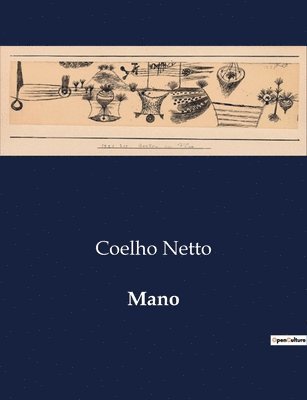 Coelho Netto - Mano, Häftad. Tillgänglighet: Lägg i varukorg