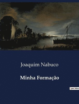 Joaquim Nabuco - Minha Formação, Häftad