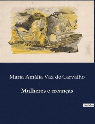 Maria Amália Vaz de Carvalho - Mulheres e creanças, Häftad. Tillgänglighet: Lägg i varukorg