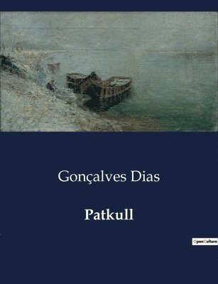 Gonçalves Dias - Patkull, Häftad