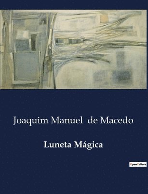 Joaquim Manuel De Macedo - Luneta Mágica, Häftad