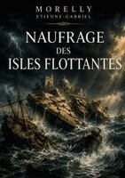 Etienne-Gabriel Morelly - Naufrage des isles flottantes, Häftad. Tillgänglighet: Lägg i varukorg