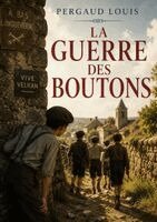 Louis Pergaud - Guerre des boutons, Häftad