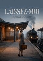 Marcelle Sauvageot - Laissez-moi, Häftad
