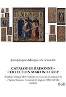 Catalogue Raisonné - Collection Martin Le Roy