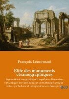 François Lenormant - Elite des monuments céramographiques, Häftad