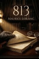 Maurice LeBlanc - 813, Häftad