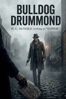 H C McNeile - Bulldog Drummond, Häftad