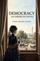 Henry Adams - Democracy, Häftad