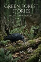 Thornton W Burgess - Green Forest Stories, Häftad