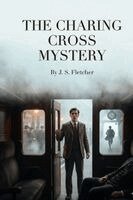 J S Fletcher - Charing Cross Mystery, Häftad