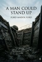 Ford Madox Ford - Man Could Stand Up, Häftad