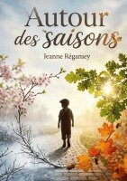 Jeanne Régamey - Autour des saisons, Häftad. Tillgänglighet: Lägg i varukorg