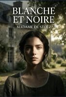 Madame de Stolz - Blanche et Noire, Häftad