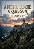 Charles Buet - À petite cloche grand son, Häftad