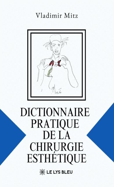 Vladimir Mitz - Dictionnaire pratique de la chirurgie esthetique, E-bok