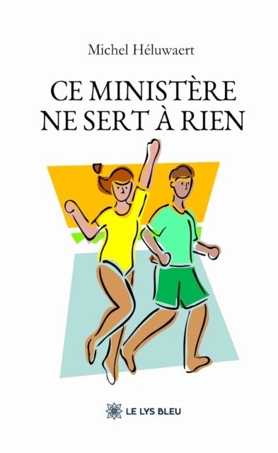 Michel Heluwaert - Ce ministere ne sert a rien, E-bok