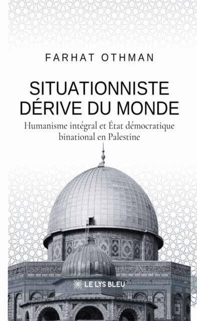 Farhat Othman - Situationniste derive du monde, E-bok